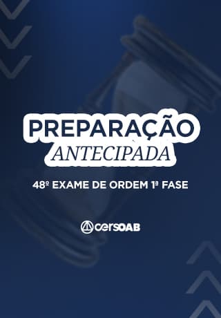 OAB 48º - 1ª Fase - Preparação Antecipada.