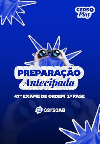 OAB 47º - 1ª Fase - Preparação Antecipada Cersplay